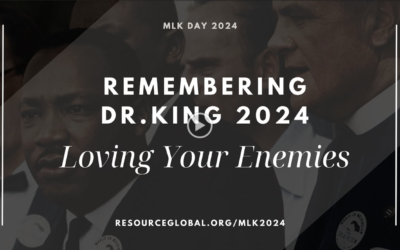 Remembering Dr. King 2024: Loving Your Enemies